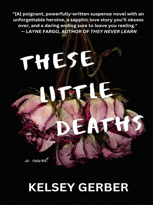 Title details for These Little Deaths by Kelsey Gerber - Available